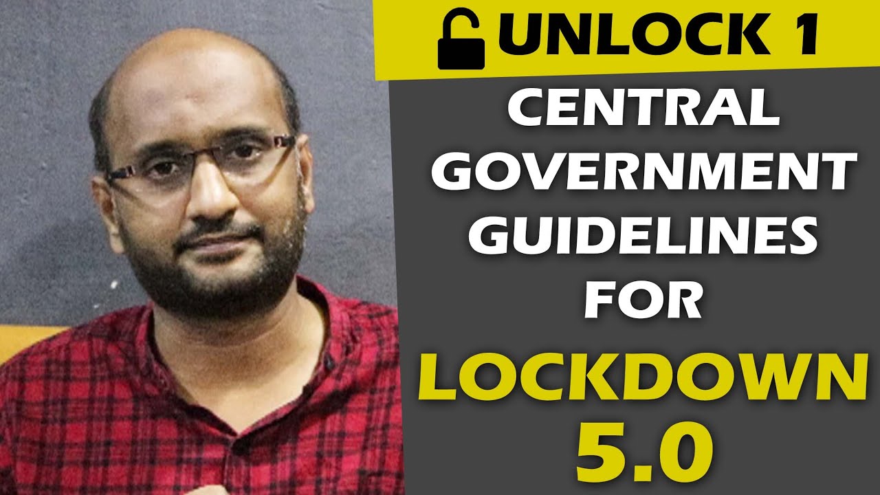 UNLOCK 1 | DETAILED GUIDELINES FROM CENTRAL GOVERNMENT FOR RELAXATIONS