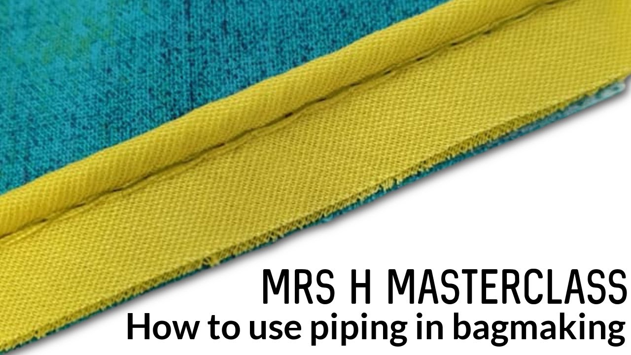How to Use Piping in Bag Making: A Masterclass with Mrs H