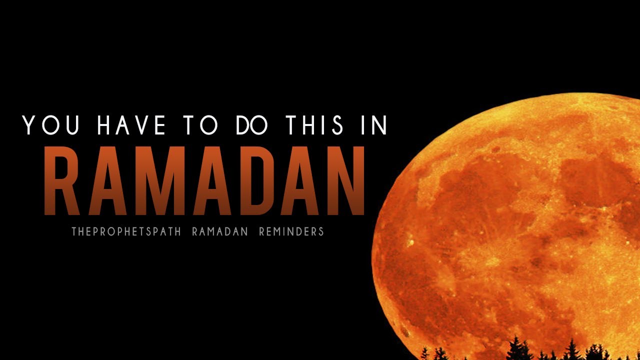 You Have To Do This In Ramadan ᴴᴰ - Powerful Reminder - Must Watch