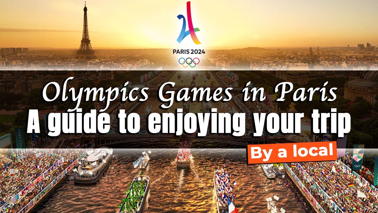 Ultimate Guide : What to do in Paris during the Olympic Games?
