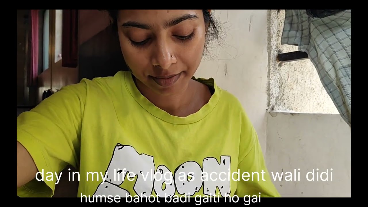 Day in my life vlog as a accident wali didi 😭