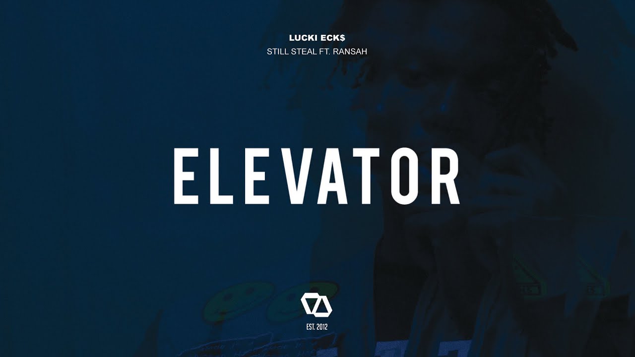 Lucki Eck$ - Still Steal Ft. Ransah