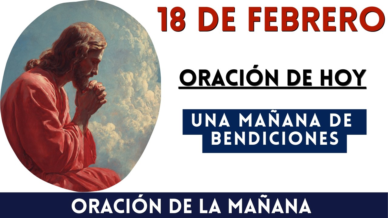 Oración de la Mañana | Oración de Hoy | Oración de FE | Oración en Dios | Oración Poderosa Hoy.