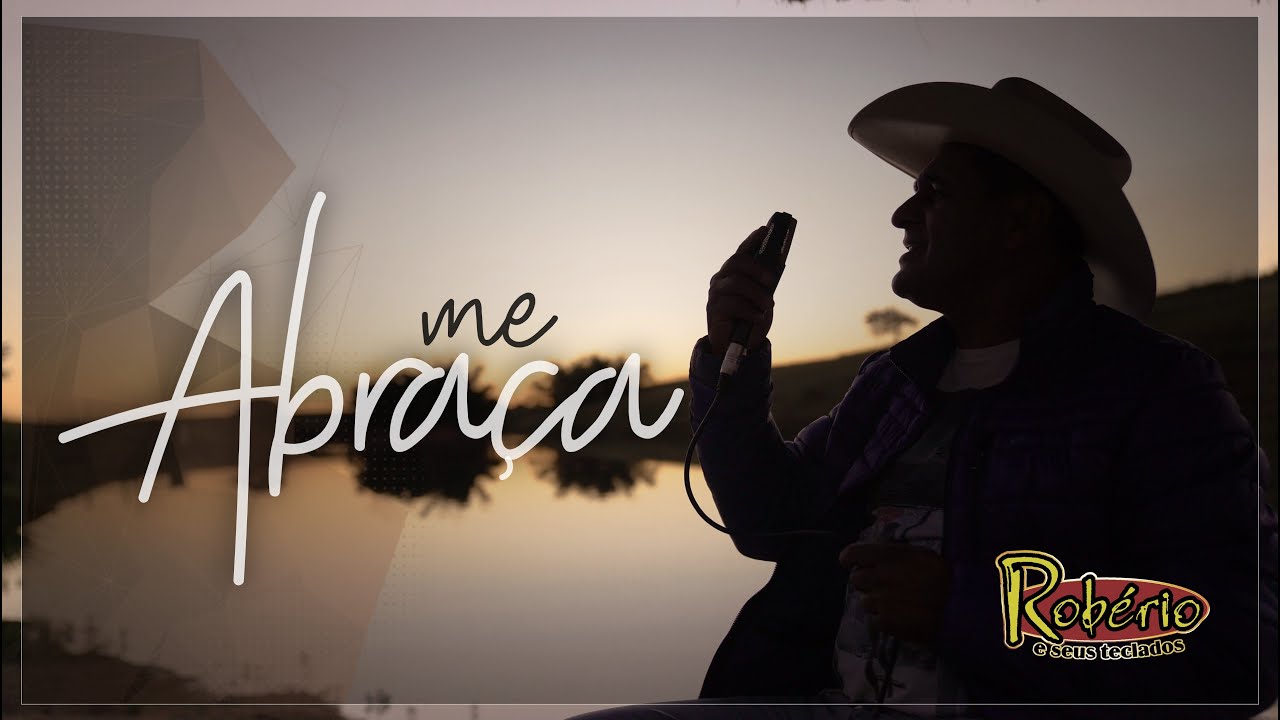 Rob&eacute;rio e Seus Teclados - Me Abra&ccedil;a (Clipe Oficial)