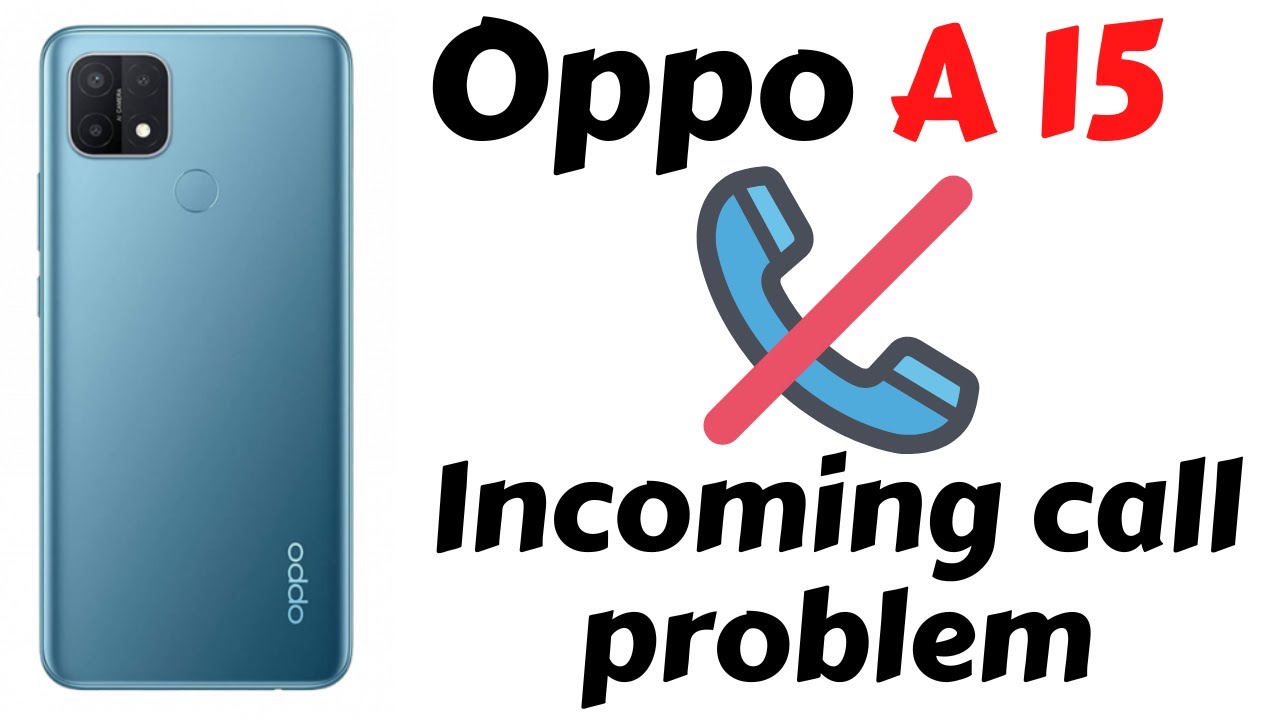 Oppo A15 incoming call problem || A15 incoming call not showing Oppo a15
