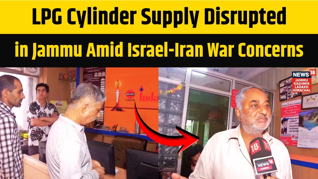 LPG Cylinder Supply Disrupted in Jammu Amid Israel-Iran War Concerns | News18 JKLH | N18V