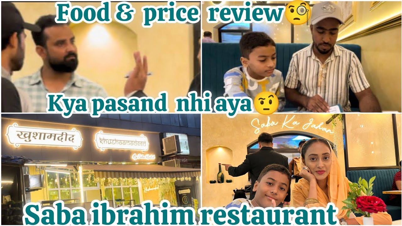SABA IBRAHIM'S RESTAURANT ME TREAT😍 || FOOD & PRICE REVIEW🧐 || KYA PASAND NAHI AYA🤨 #shafiqueaasifa