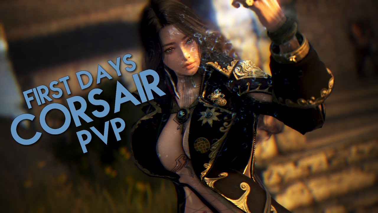 [BDO] Corsair PVP montage - First Days