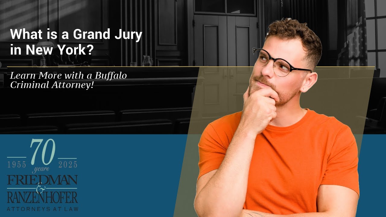 What is a Grand Jury in New York? | Learn More with a Buffalo Criminal Attorney!