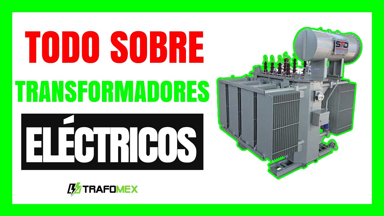 🔥🔥Transformadores El&eacute;ctricos Industriales: Lo que NO SAB&Iacute;AS.