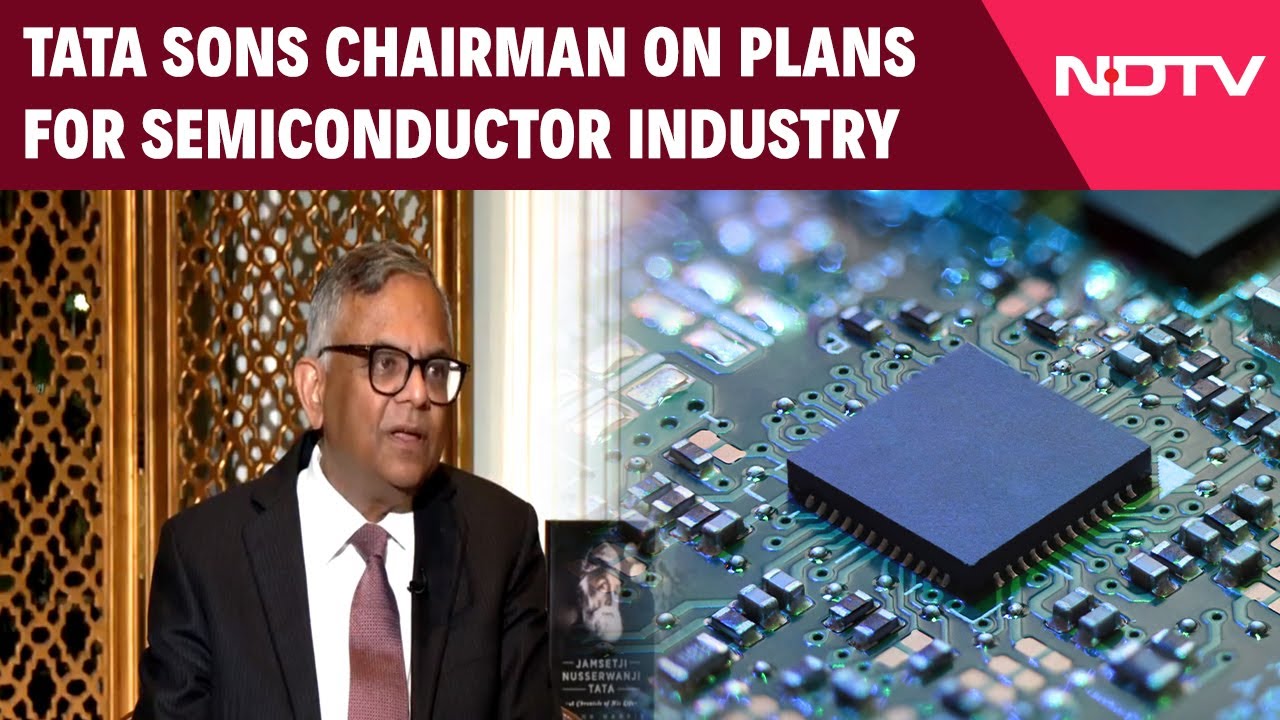 Tata Sons Chairman N Chandrasekaran On Plans For Semiconductor Industry | Exclusive