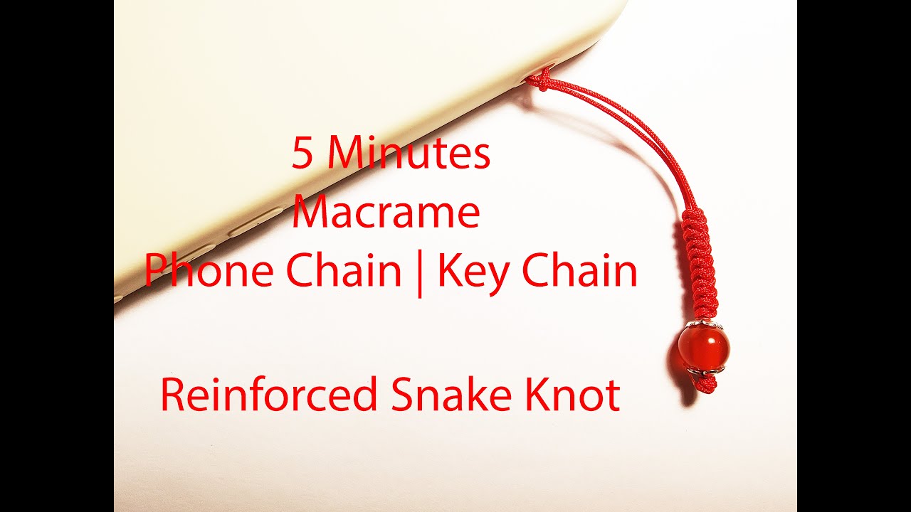 Easy Macrame Phone Chain Tutorial | Key Chain | Reinforced Snake Knot | 金刚结手机链