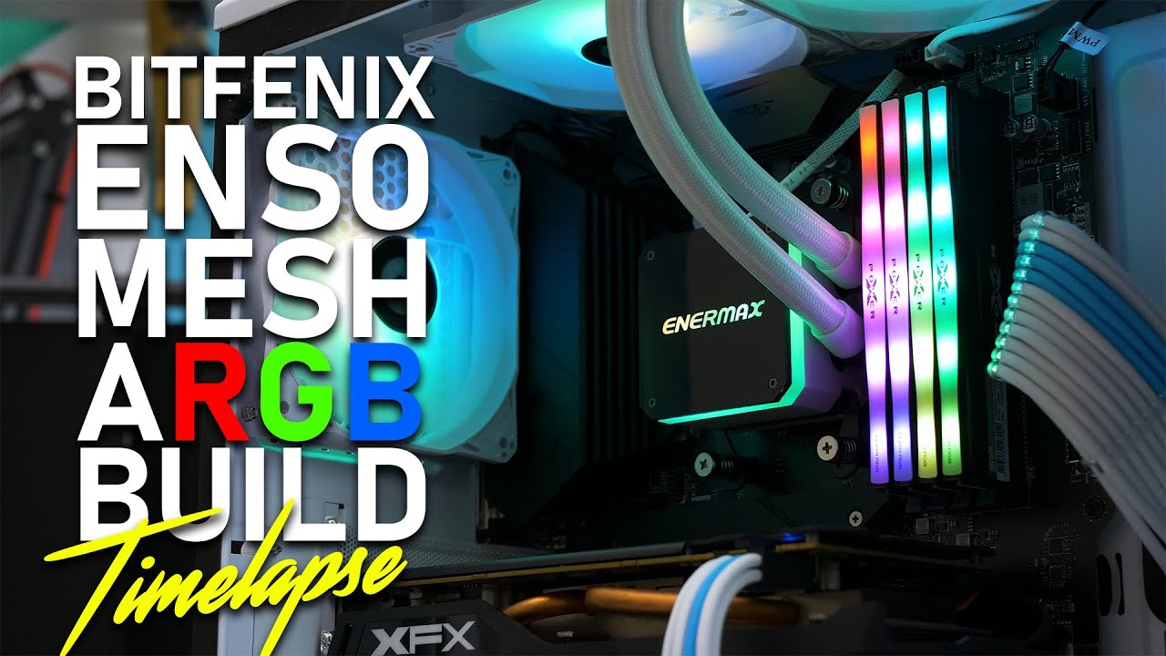 BitFenix ENSO Mesh ARGB PC Build Timelapse