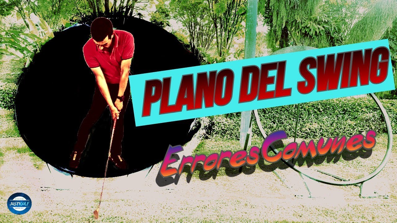 PLANO DEL SWING. Mec&aacute;nica B&Aacute;SICA. Errores Comunes en GOLF #laactituddelgolfista #golfparatodos #golf