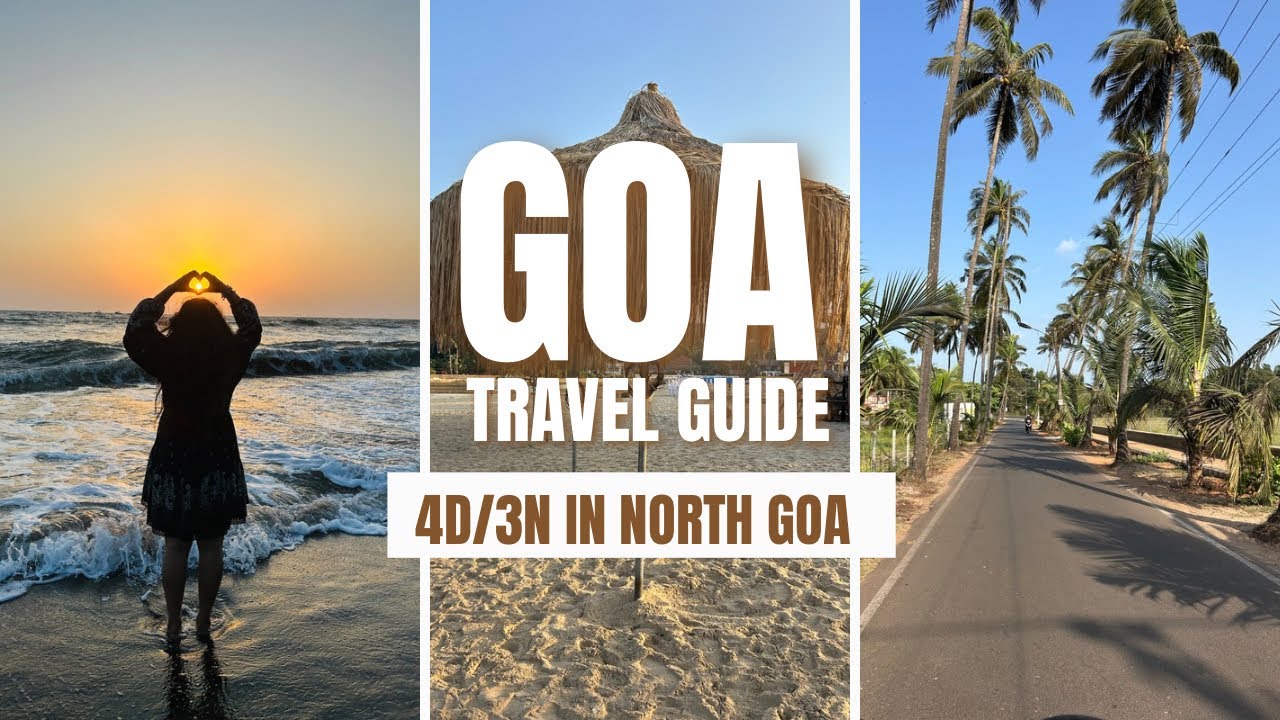 Goa Travel Guide | North Goa Only | 4D3N Budget Trip in May 🌴🥂🐚🏖️🥥