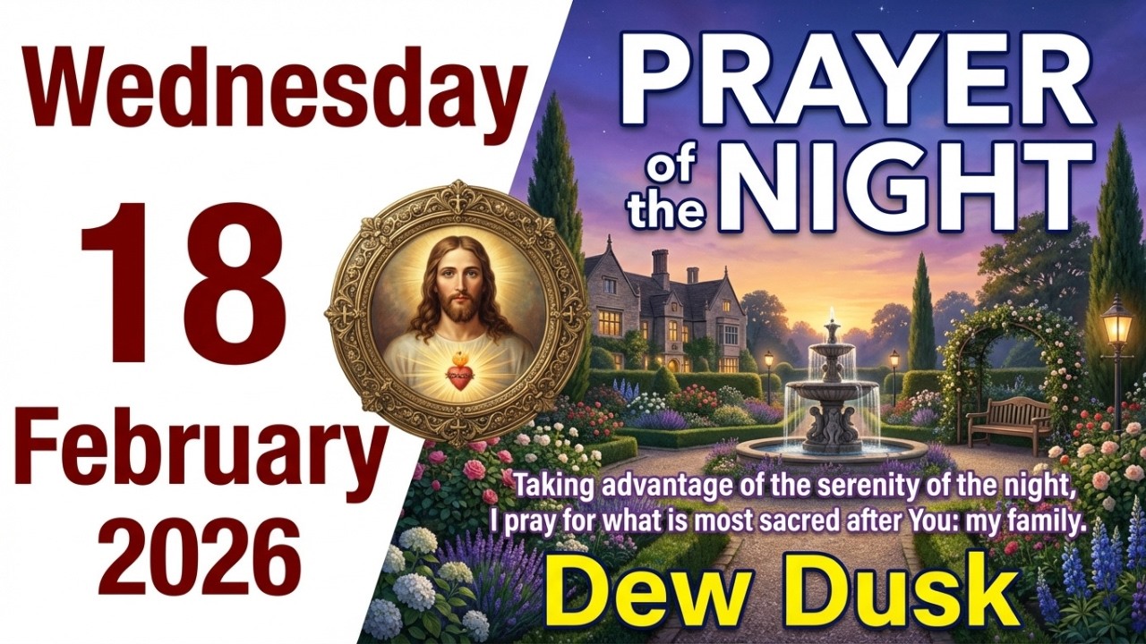 Catholic Evening Prayer February 18, 2026 🌙 Rest In Divine Peace & Protection 🙏