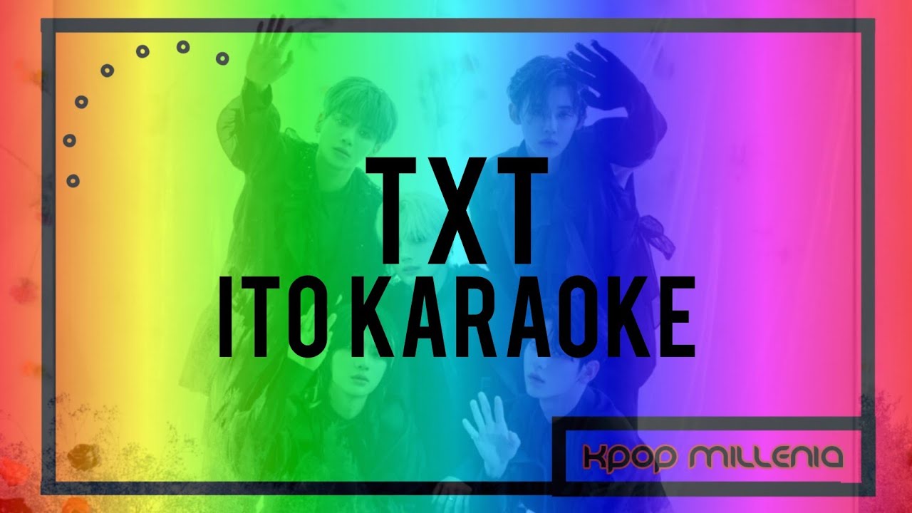 | KARAOKE | TXT - ITO