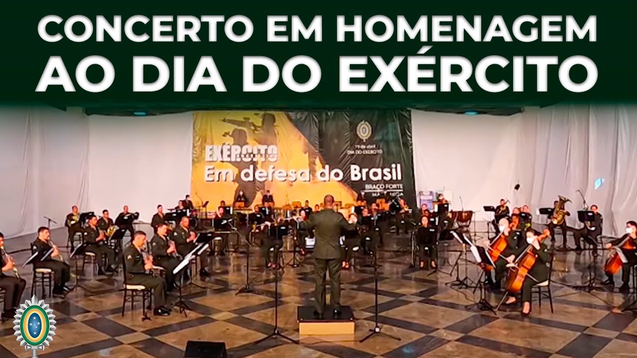 Concerto em homenagem ao Dia do Exército Brasileiro - Banda Sinfônica do Exército