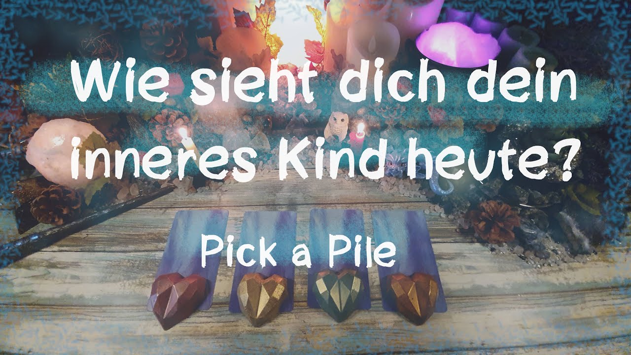 🔮🧙‍♀️✨Wie sieht dich dein inneres Kind heute? 🔮🧙‍♀️✨ ( Pick a Pile )