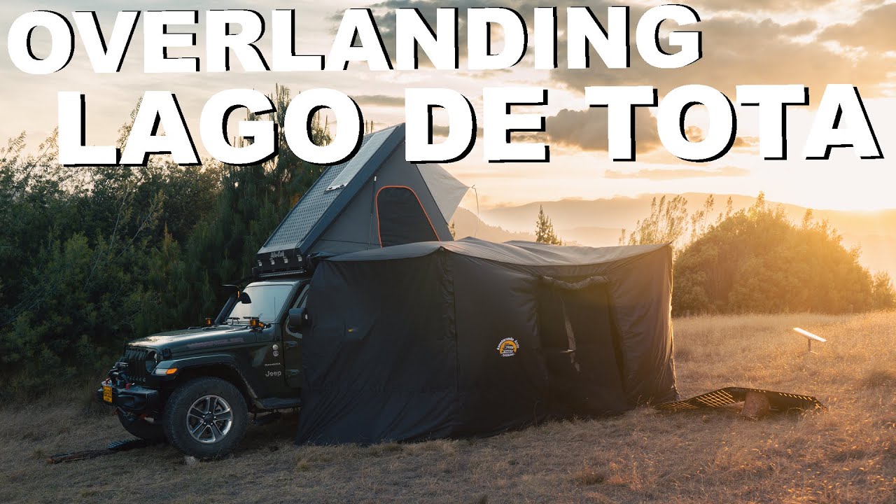 EXPERIENCIA OVERLANDING LAGO DE TOTA // Una Aventura muy fría