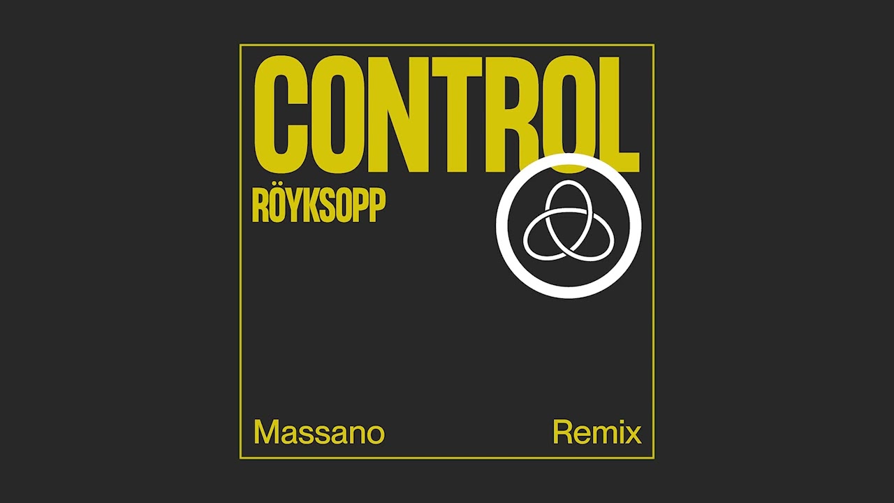 R&ouml;yksopp - Control (Massano Remix) [Extended Mix]