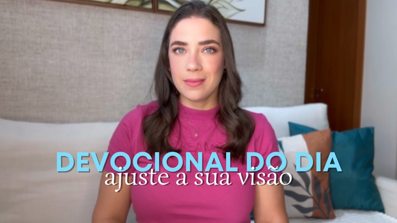 Devocional | ajuste a sua visão...