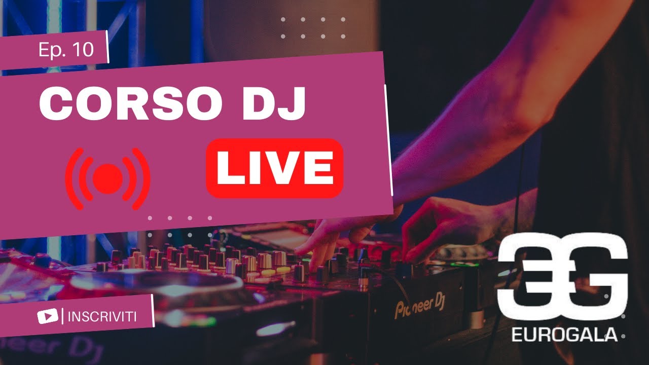Live - Corso per DJ - Euro Gala