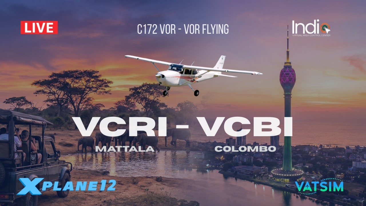 🔴 LIVE | Mattala (VCRI) ✈️ Colombo (VCBI) | Cessna 172 | VOR–VOR Navigation | X-Plane 12 | VATSIM