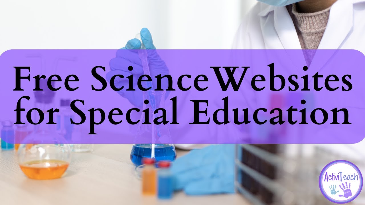 Top 5 Free Science Websites for Special Education