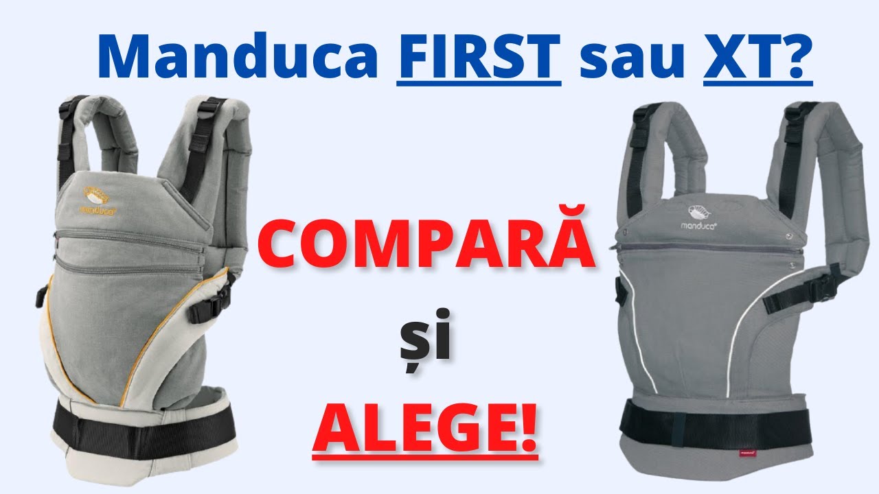 Manduca First? Manduca XT? Compară și alege!