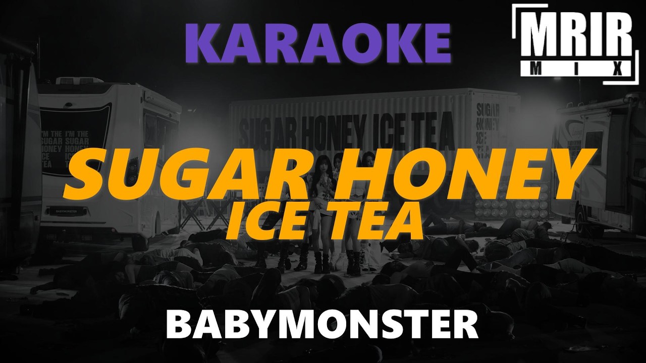 BABYMONSTER - SUGAR HONEY ICE TEA KARAOKE Instrumental With Lyrics