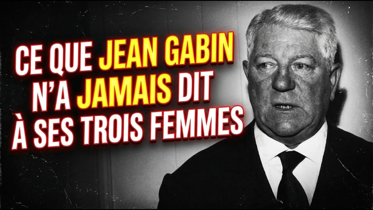 CE QUE JEAN GABIN N’A JAMAIS DIT À SES TROIS FEMMES