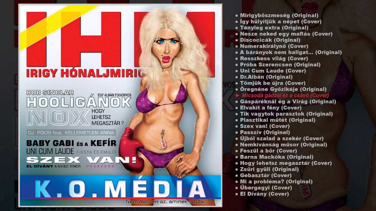 Irigy Hónaljmirigy - K.O.Média (teljes album)