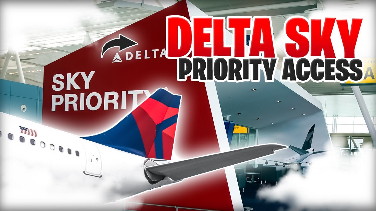 How To Get Delta Sky Priority Access &ndash; Benefits and Eligibility Criteria
