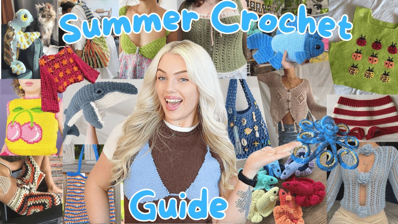 Summer Crochet Pattern Guide 2025 *PLUS LINKS* -  colorful size inclusive wearables & cute amigurumi