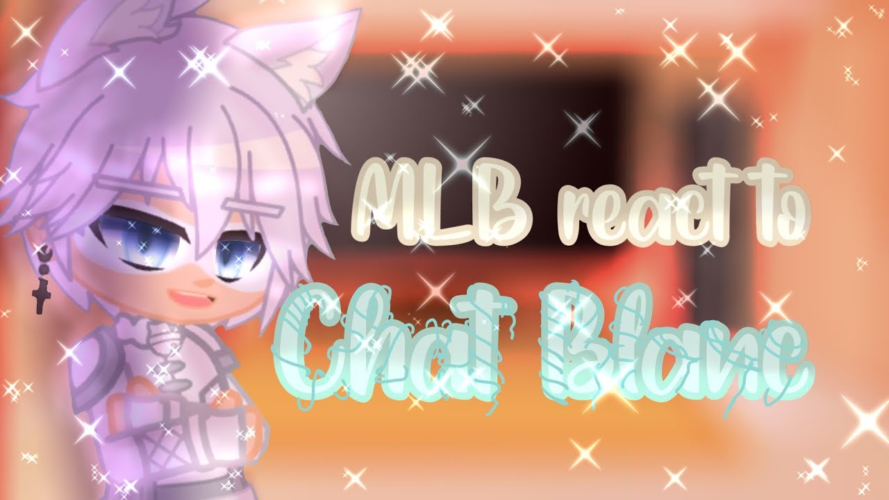 🤍MLB react to Chat Blanc 🤍 | READ DESC