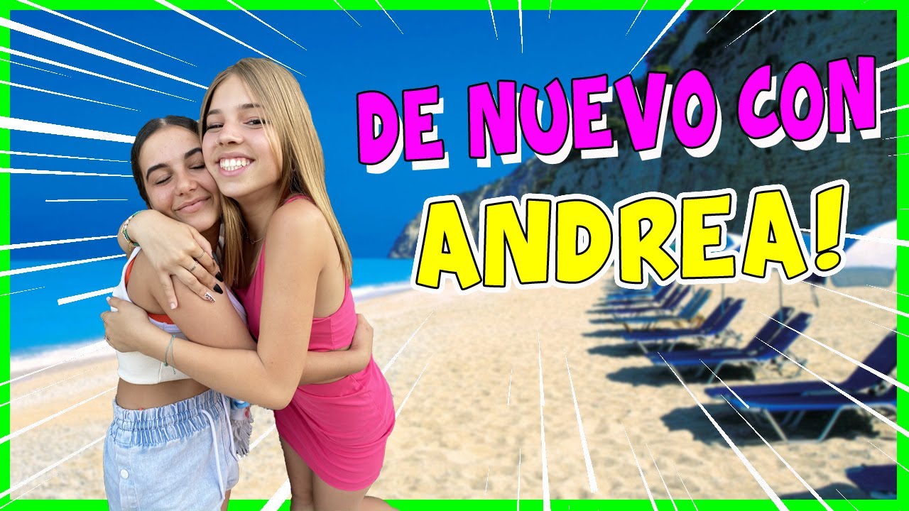 POR FIN VACACIONES JUNTAS - ME REENCUENTRO CON ANDREA / El mundo de Indy