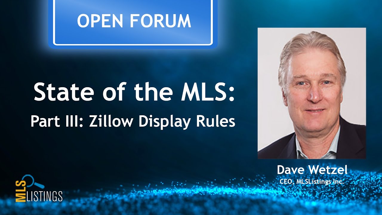 State of the MLS: Part III &ndash; Zillow Display Rules and MLS Compliance with Dave Wetzel