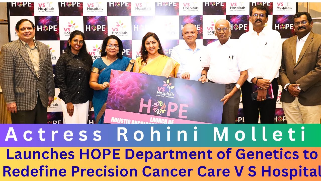 Rohini Molleti Launches HOPE Department of Genetics to Redefine Precision Cancer Care V S Hospital