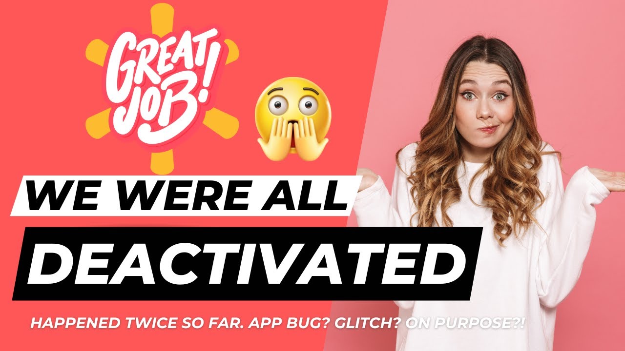 WHY DID THEY DEACTIVATE US ALL?! (twice) #SparkDrivers #WalmartSpark