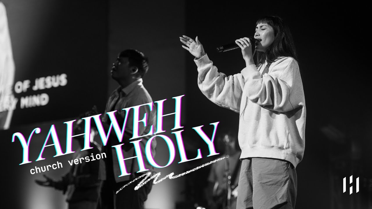 Yahweh Holy (Church Version) | Homecoming, May Angeles, James Paek