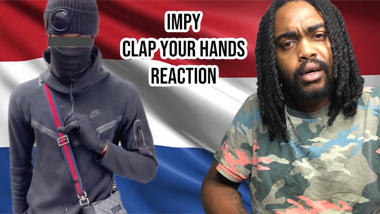 DUTCH DRILL REACTION Impy - Clap Your Hands (Official Video)