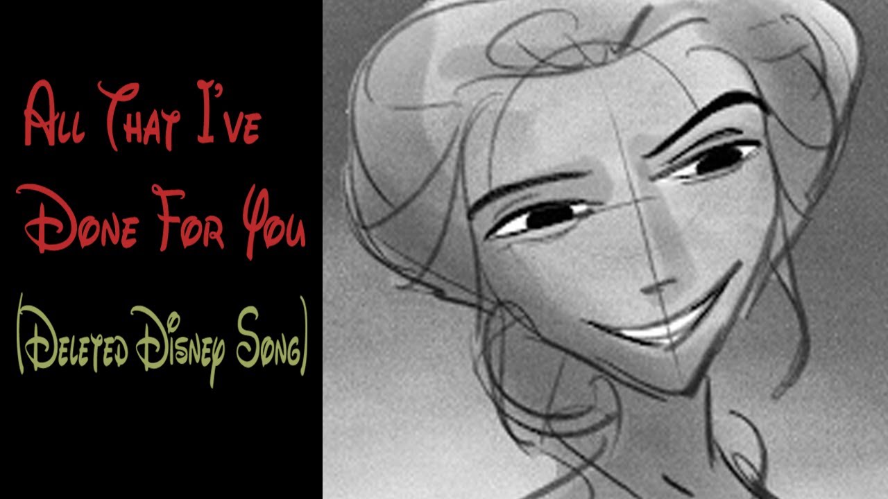 All That I've Done For You (Deleted Tangled Song)