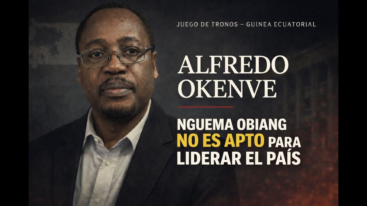 Alfredo Okenve - No hay derechos Humanos en Guinea  / Nguema Obiang no es Apto para ser presidente