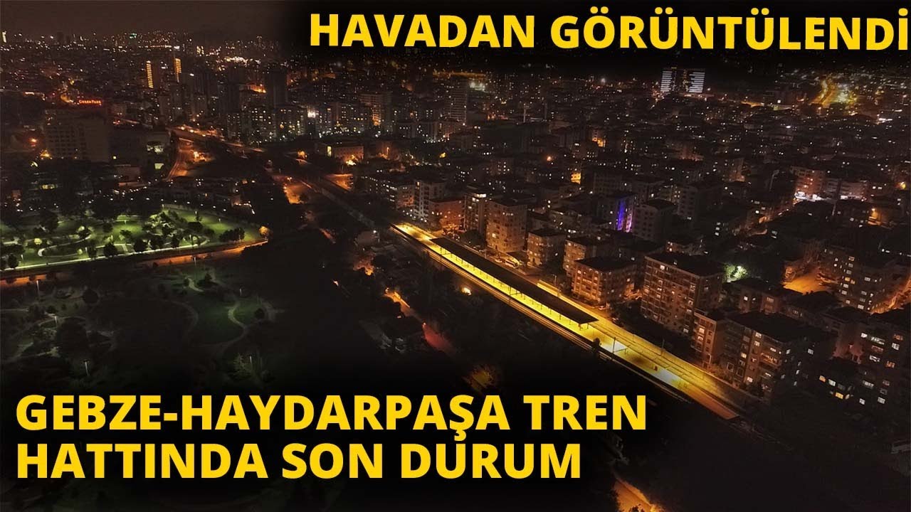 Gebze-Haydarpaşa Tren Hattında Son Durum Havadan Görüntülendi
