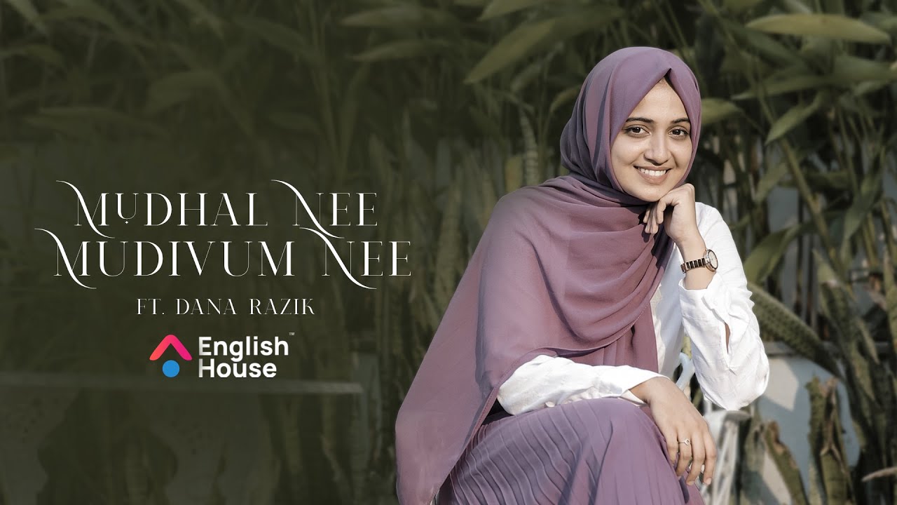 Mudhal Nee Mudivum Nee (Cover Version) - Dana Razik
