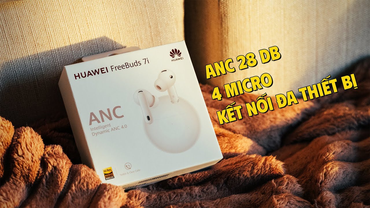 Trải nghiệm HUAWEI FreeBuds 7i: Có gì hay, có gì chưa hay?