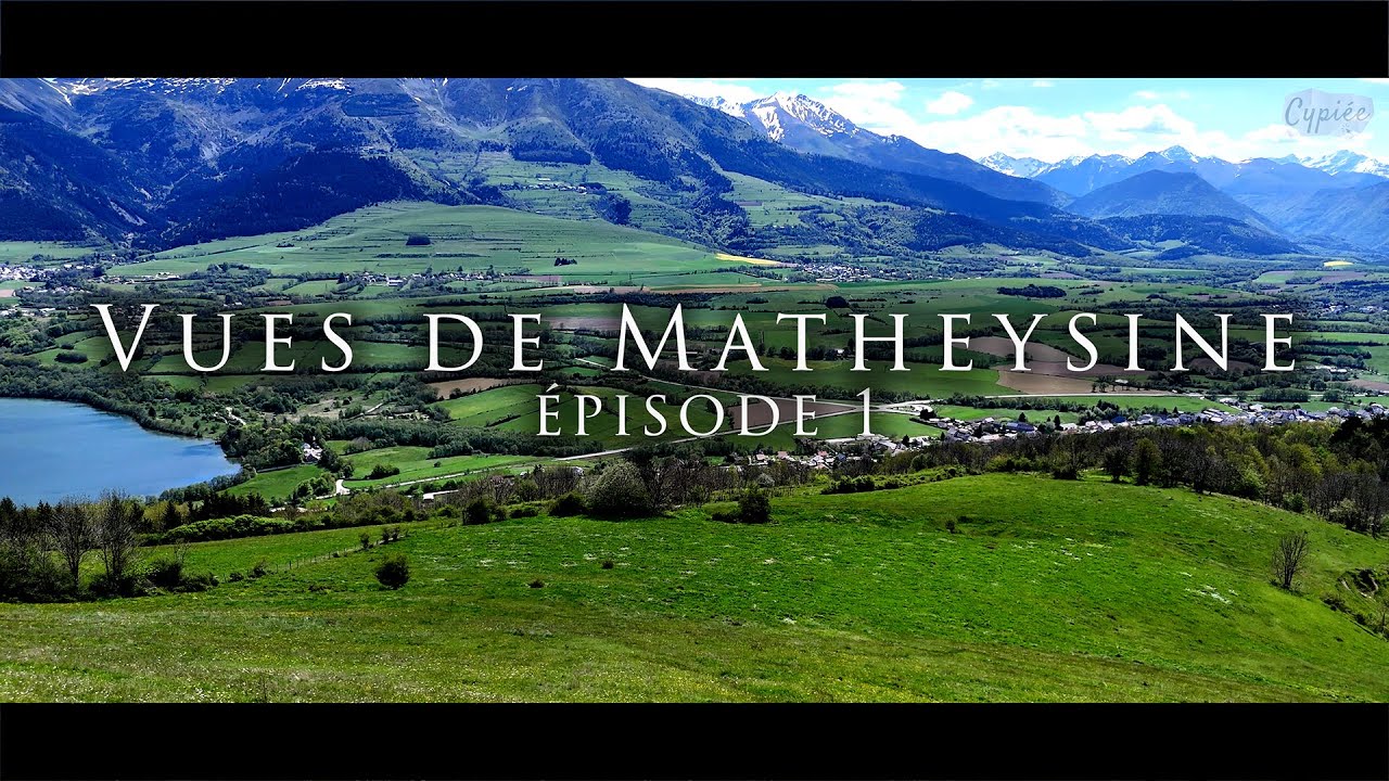 Vues de Matheysine - Episode 1