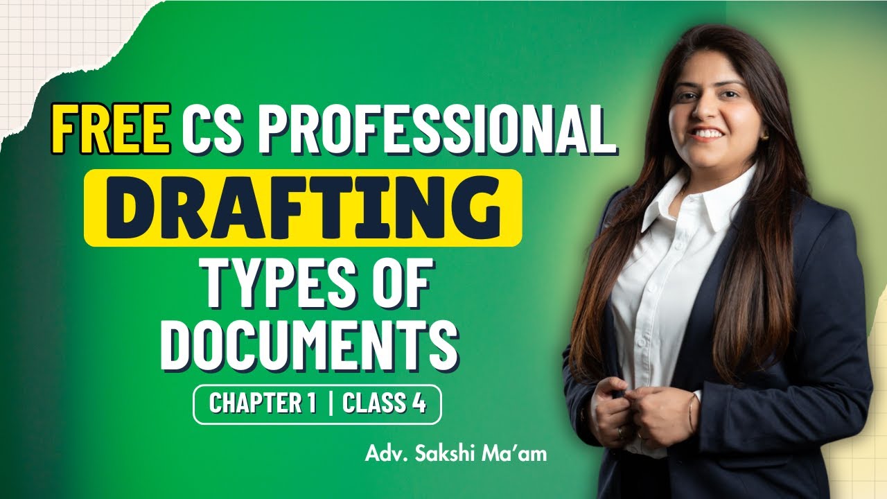 FREE CS Professional | Drafting | Chapter 1 | Types of Documents | class 4