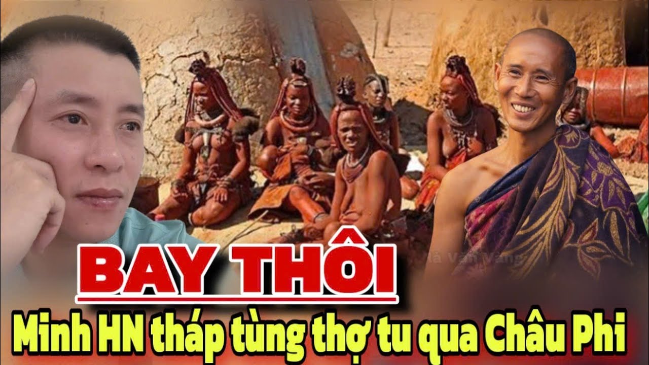 Bay thôi: Minh Hà Nội tháp tùng thợ tu qua Châu Phi. Tuyên nát lại say rồi sao em?